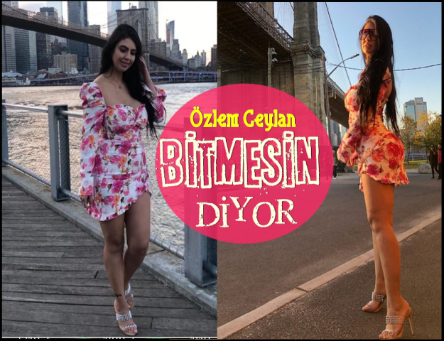 ÖZLEM CEYLAN’DAN “BİTMESİN”