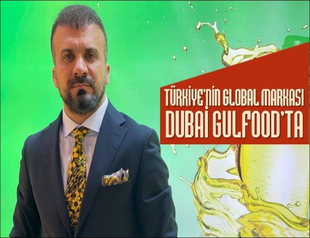 DUBAİ GULFOOD’TA