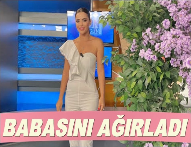 SEMRA GÜZEL PROGRAMINDA BABASINI AĞIRLADI