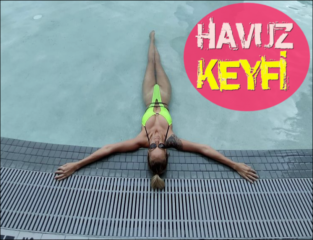 DİDEM SOYDAN'IN HAVUZ SEFASI