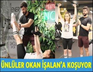 ÜNLÜLER SOLUĞU OKAN İŞALAN'IN YANINDA ALIYOR