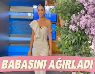 SEMRA GÜZEL PROGRAMINDA BABASINI AĞIRLADI